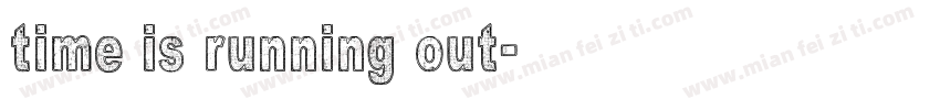 time is running out字体转换